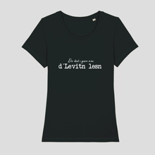 Laden Sie das Bild in den Galerie-Viewer, Damen T-Shirt Rundhals "Dir dad i gern moi d´Levitn lesn"