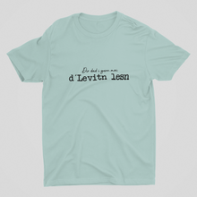 Laden Sie das Bild in den Galerie-Viewer, Herren T-Shirt "Dir dad i gern moi d´Levitn lesn!