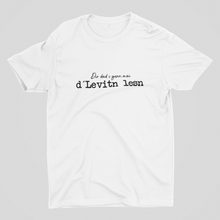 Laden Sie das Bild in den Galerie-Viewer, Herren T-Shirt "Dir dad i gern moi d´Levitn lesn!