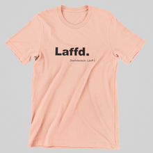 Laden Sie das Bild in den Galerie-Viewer, T-Shirt "Laffd"