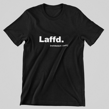 Laden Sie das Bild in den Galerie-Viewer, T-Shirt "Laffd"