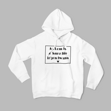 Laden Sie das Bild in den Galerie-Viewer, Hoddie "As Lem is z´kurz"