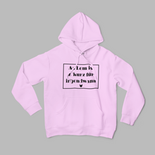 Laden Sie das Bild in den Galerie-Viewer, Hoddie "As Lem is z´kurz"